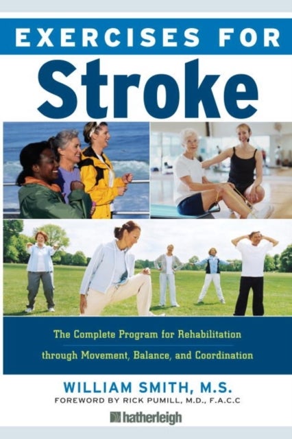 Exercises for Stroke - Safe and Effective Exercise Plan for Improved Movement, Balance, and Coordination for Men and Women Recovering from