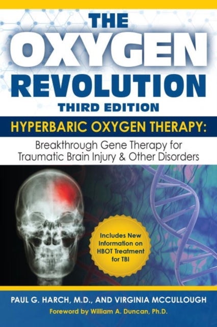 Oxygen Revolution, The (Third Edition) - Hyperbaric Oxygen Therapy: The Definitive Treatment of Traumatic Brain Injury