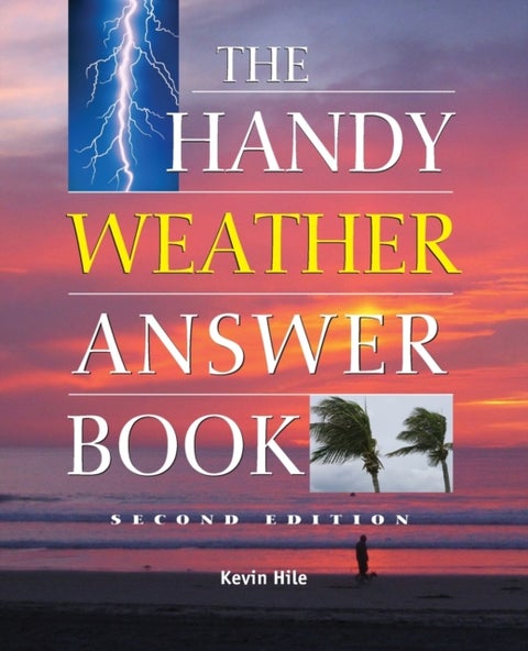 The Handy Weather Answer Book - Second Edition
