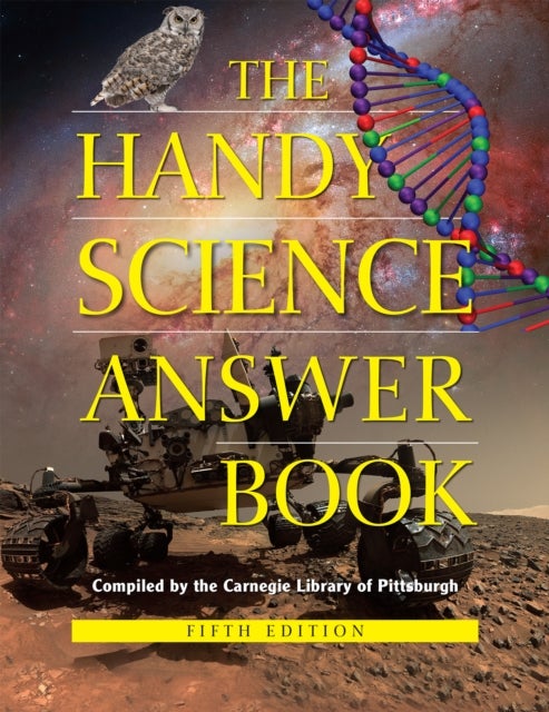 The Handy Science Answer Book - 5th Edition