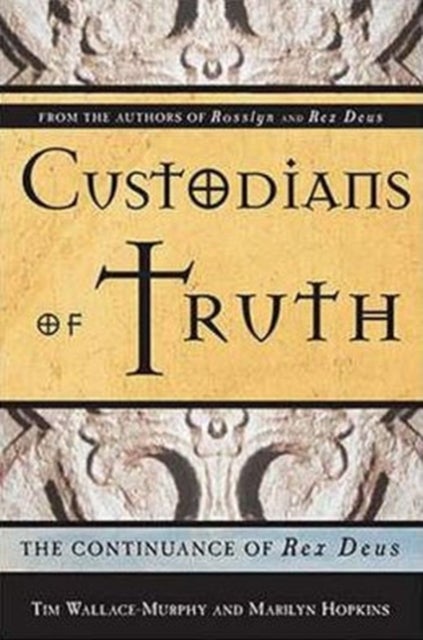Custodians of the Truth - The Continuance of Rex Deus