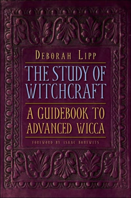 Study of Witchcraft - A Guidebook to Advanced Wicca