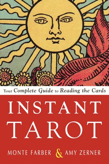 Instant Tarot - Your Complete Guide to Reading the Cards