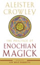 The Practice of Enochian Magick