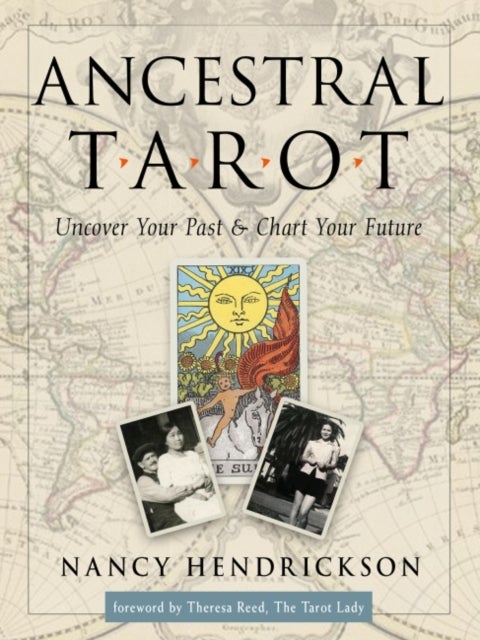 Ancestral Tarot - Uncover Your Past and Chart Your Future