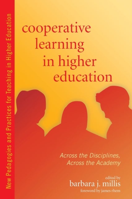 Cooperative Learning in Higher Education - Across the Disciplines, Across the Academy