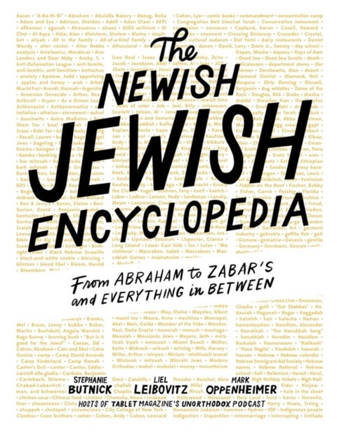 The Newish Jewish Encyclopedia - From Abraham to Zabar’s and Everything in Between