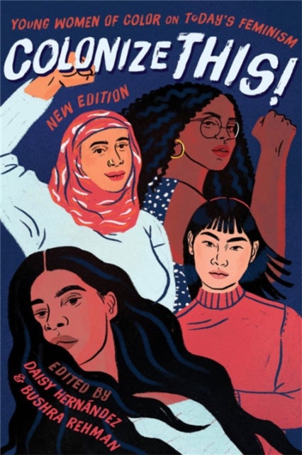 Colonize This! - Young Women of Color on Today's Feminism