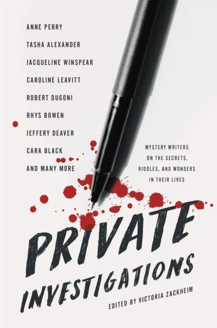 Private Investigations - Mystery Writers on the Secrets, Riddles, and Wonders in Their Lives