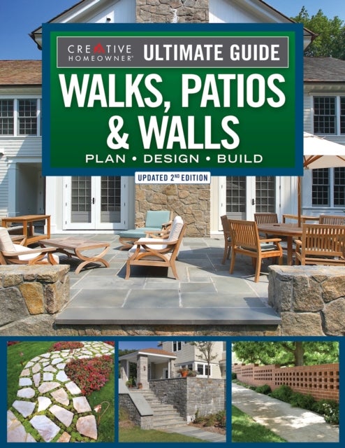 Ultimate Guide to Walks, Patios & Walls, Updated 2nd Edition - Plan • Design • Build