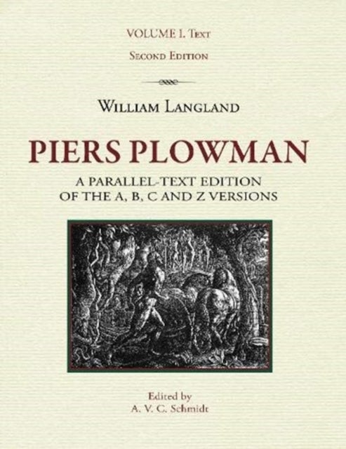 Piers Plowman, Volume I: Text - a parallel-text edition of the A, B, C and Z versions