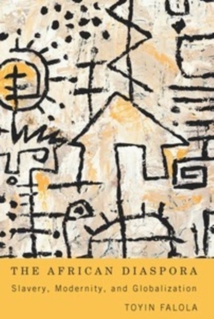 The African Diaspora - Slavery, Modernity, and Globalization