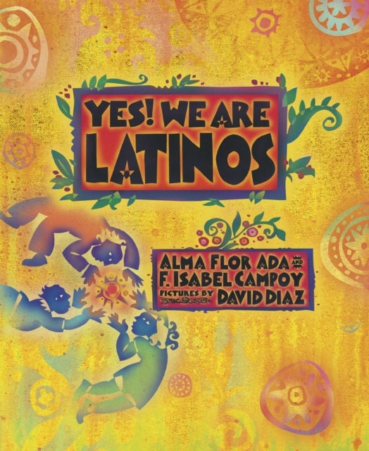 Yes! We Are Latinos - Poems and Prose About the Latino Experience