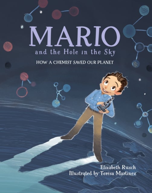 Mario and the Hole in the Sky - How a Chemist Saved Our Planet