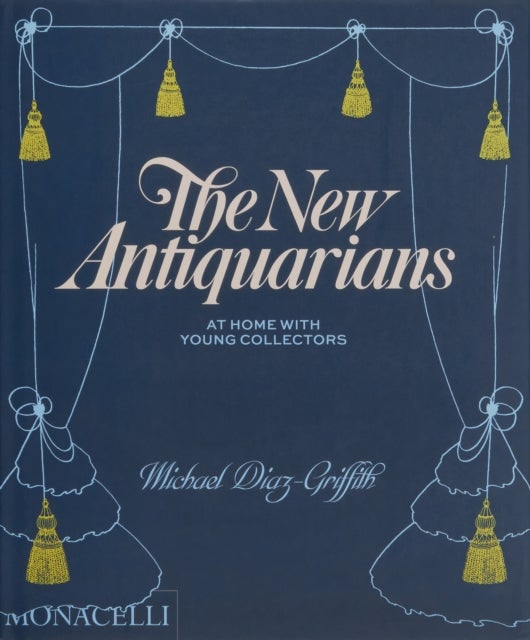 The New Antiquarians - At Home with Young Collectors