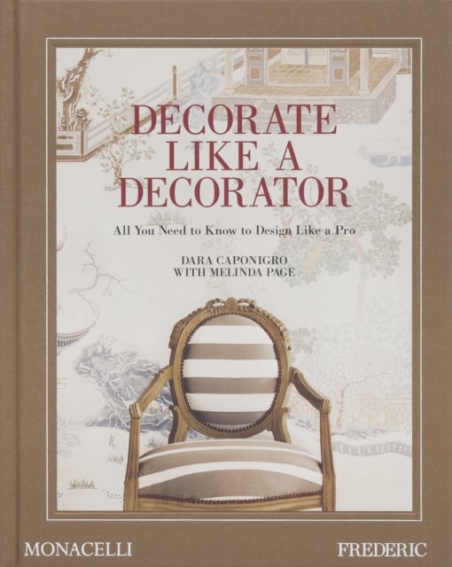 Decorate Like a Decorator - All You Need to Know to Design Like a Pro