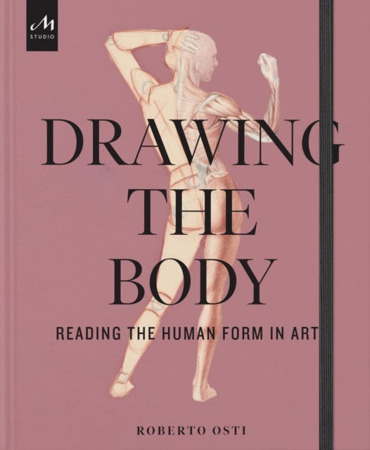 Drawing the Body - Reading the Human Form in Art