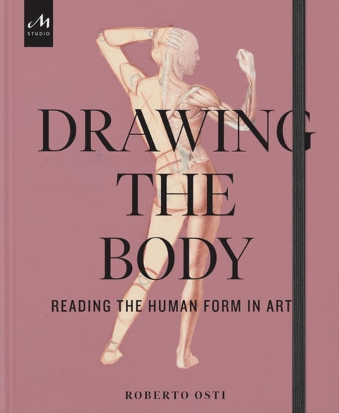Drawing the Body - Reading the Human Form in Art