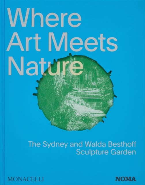 Where Art Meets Nature - The Sydney and Walda Besthoff Sculpture Garden