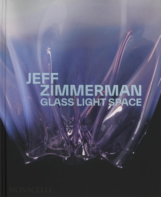 Jeff Zimmerman - Glass Light Space