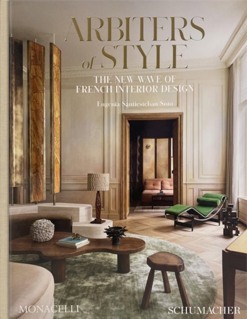 Arbiters of Style - The New Wave of French Interior Design