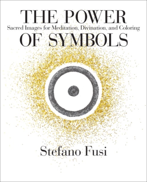 The Power of Symbols - Sacred Images for Meditation, Divination, and Coloring Cards & Guidebook