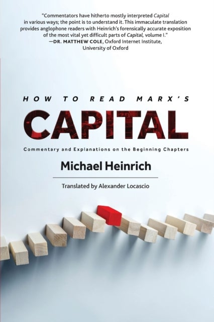 How to Read Marx's Capital - Commentary and Explanations on the Beginning Chapters