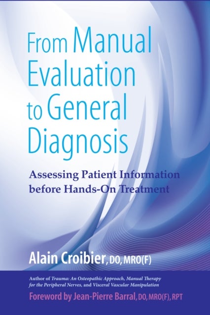From Manual Evaluation to General Diagnosis - Assessing Patient Information before Hands-On Treatment
