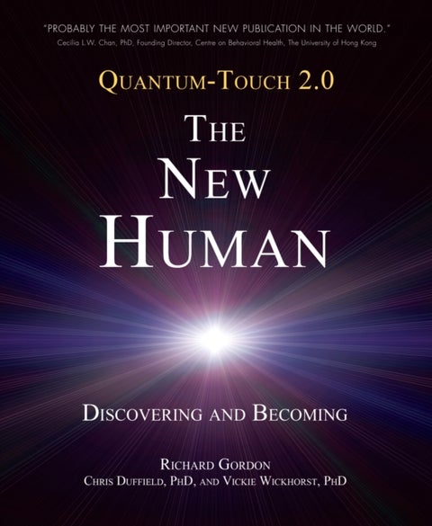 Quantum-Touch 2.0 - The New Human - Discovering and Becoming