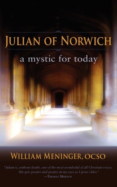 Julian of Norwich - A Mystic for Today
