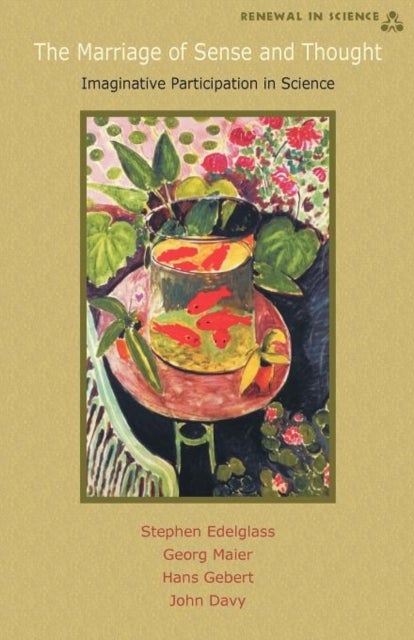 The Marriage of Sense and Thought - Imaginative Participation in Science