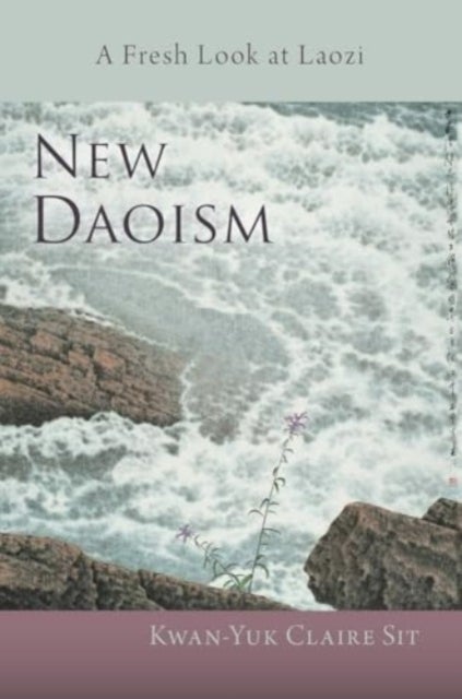 New Daoism - A Fresh Look at Laozi