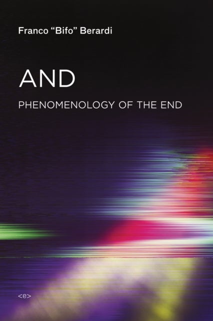 And - Phenomenology of the End