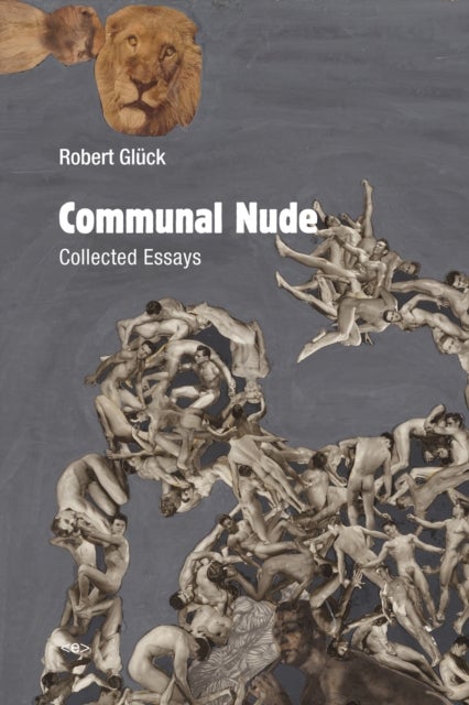 Communal Nude - Collected Essays