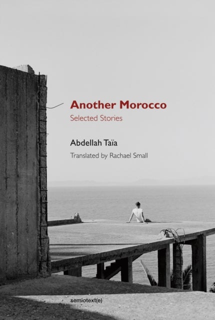 Another Morocco - Selected Stories