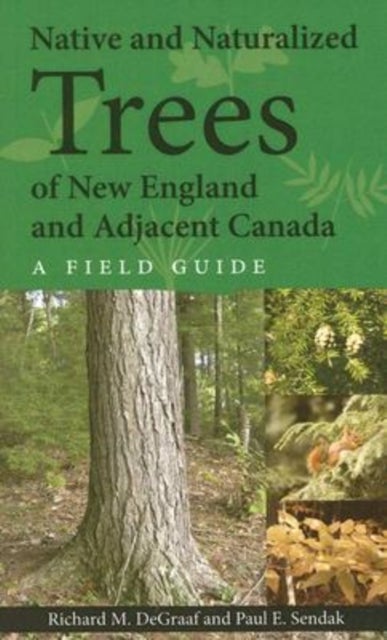 Native and Naturalized Trees of New England and Adjacent Canada