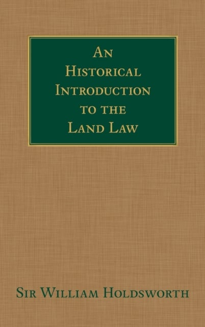 An Historical Introduction to the Land Law