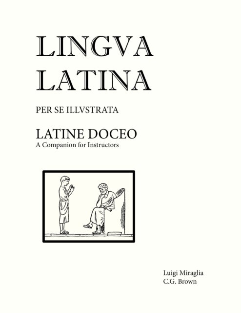 Lingua Latina - Latine Doceo - A Companion for Instructors