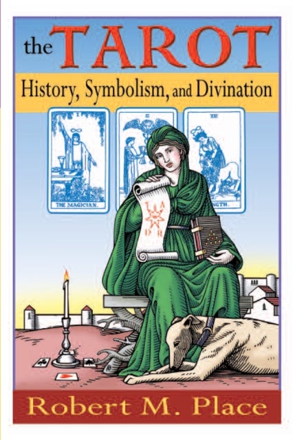 The Tarot - History Symbolism & Divination