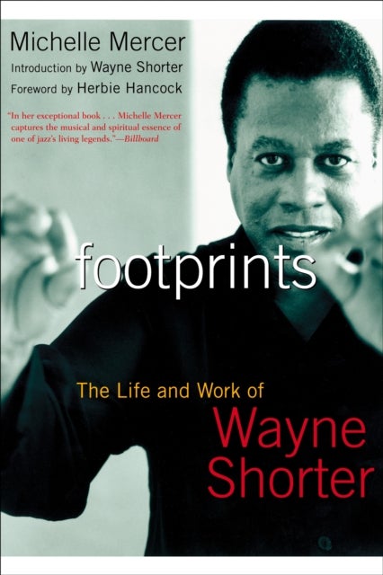 Footprints - The Life and Work of Wayne Shorter