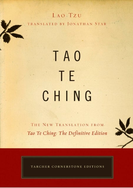 Tao Te Ching - The New Translation from Tao Te Ching: the Definitive Edition