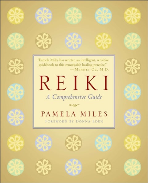 Reiki - A Comprehensive Guide