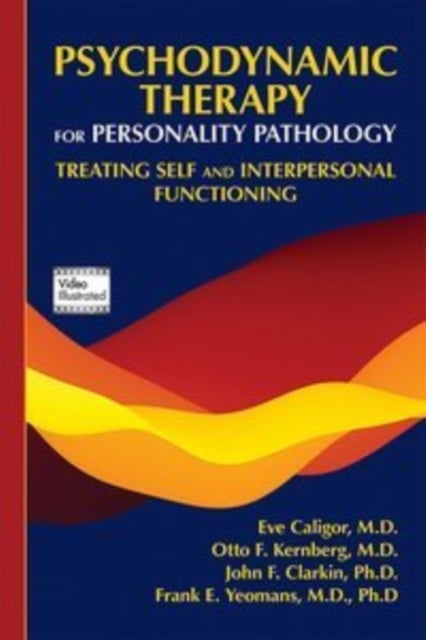 Psychodynamic Therapy for Personality Pathology - Treating Self and Interpersonal Functioning