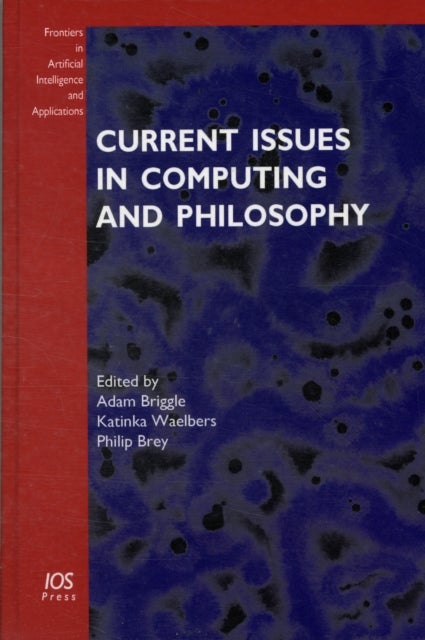 Current Issues in Computing and Philosophy
