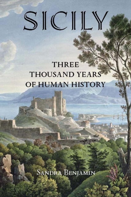 Sicily - Three Thousand Years of Human History