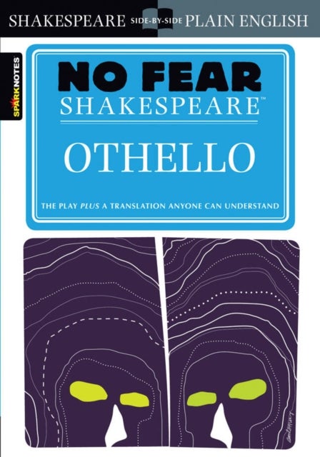 Othello (No Fear Shakespeare) - No Fear Shakespeare Side-by-Side Plain English