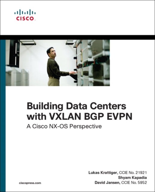 Building Data Centers with VXLAN BGP EVPN - A Cisco NX-OS Perspective