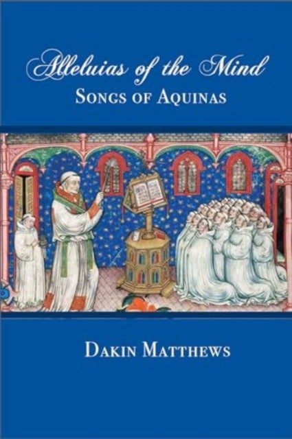Alleluias of the Mind - The Songs of Aquinas
