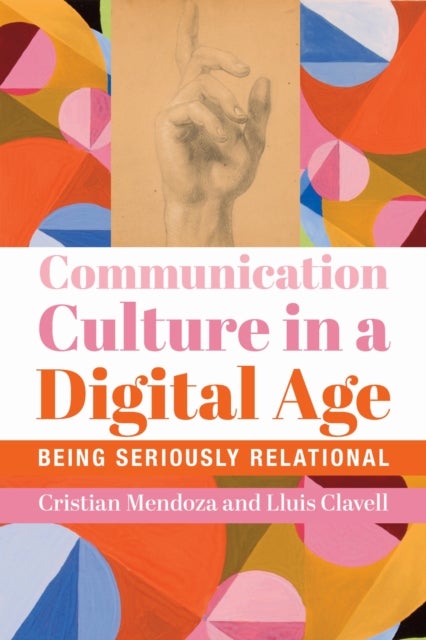Communication Culture in a Digital Age – Being Seriously Relational
