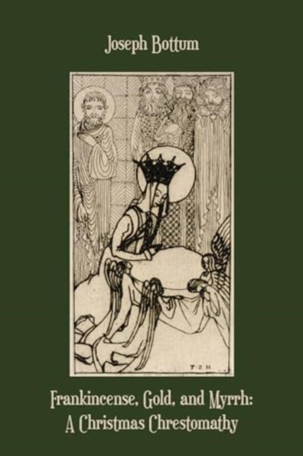 Frankincense, Gold, and Myrrh - A Christmas Chrestomathy